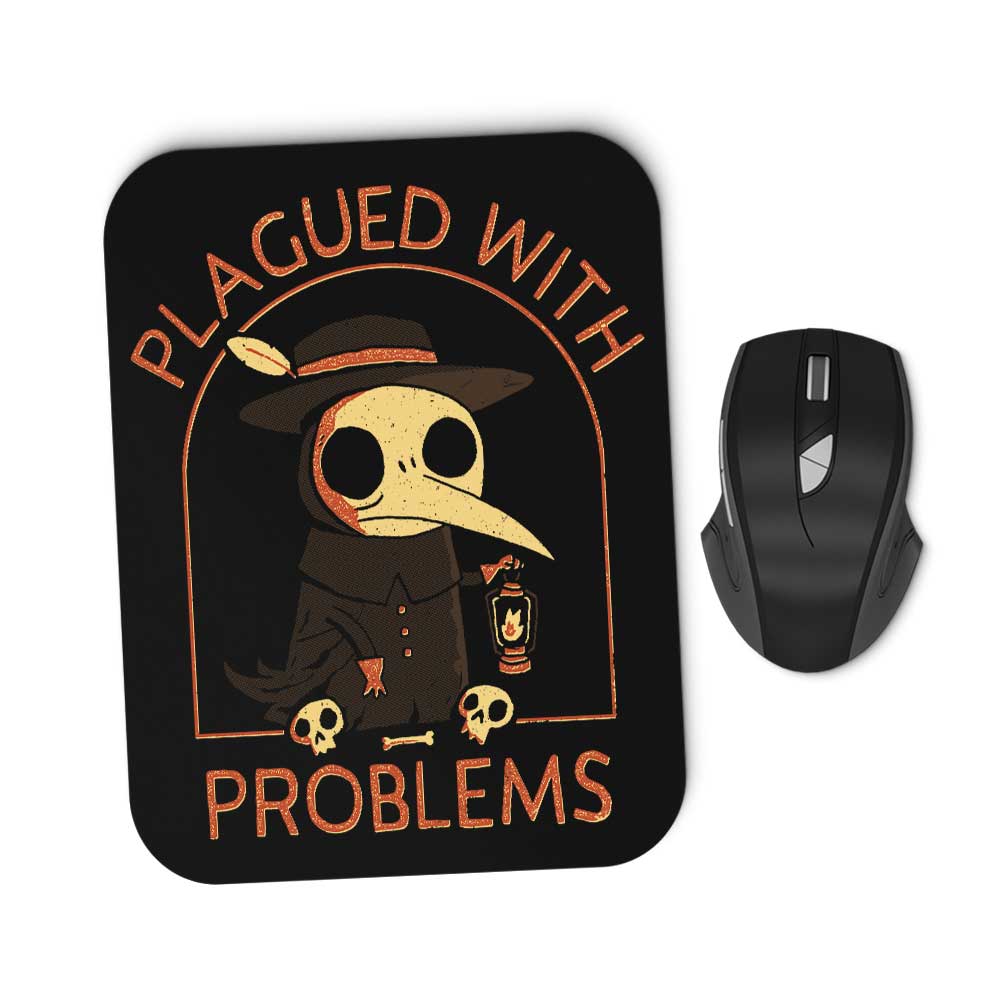 Plagued with Problems - Mousepad