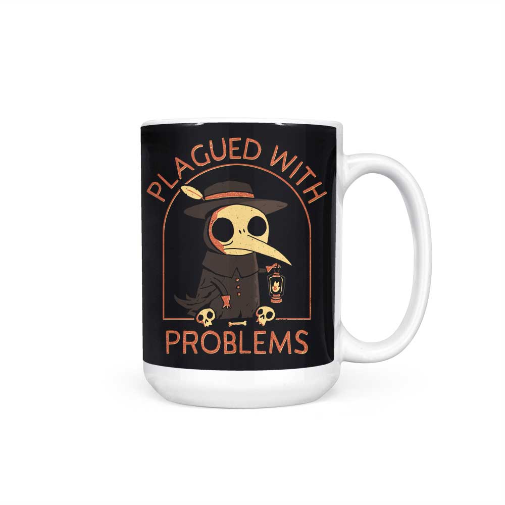 Plagued with Problems - Mug