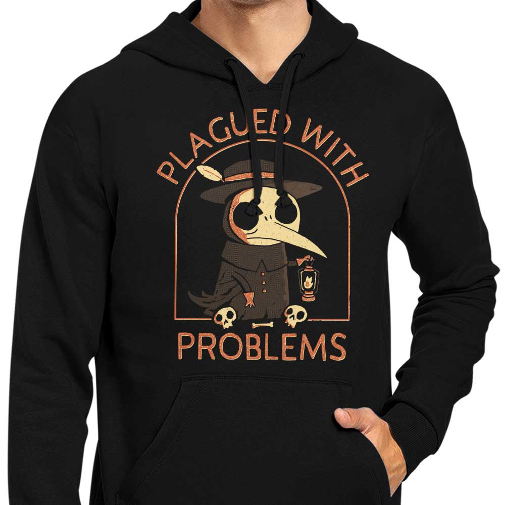 Plagued with Problems - Hoodie