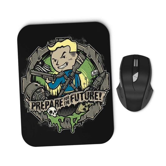 Prepare for the Future - Mousepad