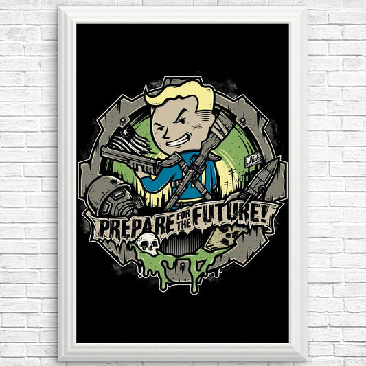 Prepare for the Future - Posters & Prints