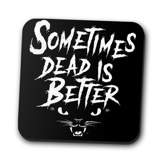 Sometimes Better - Coasters