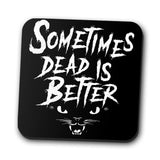 Sometimes Better - Coasters