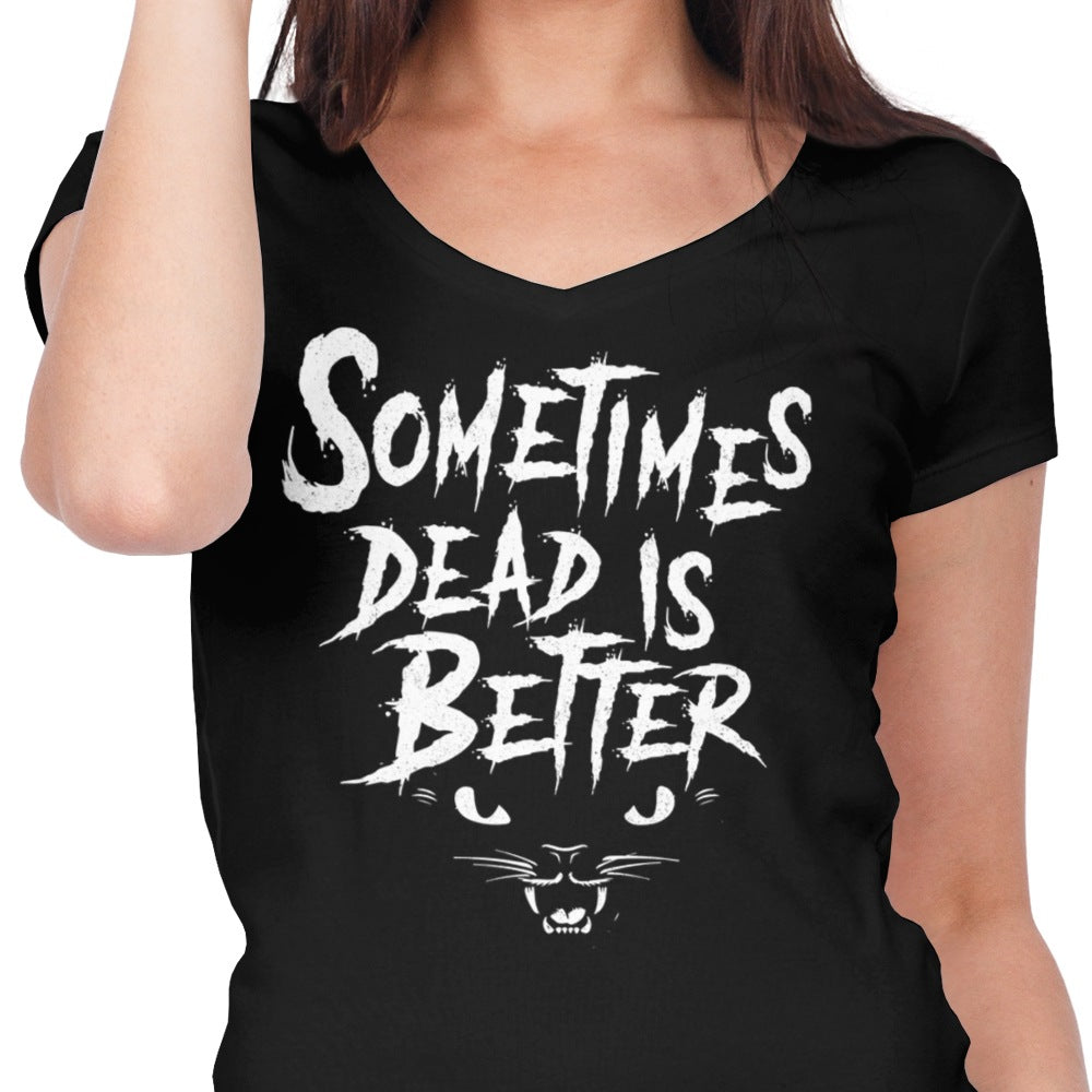 Sometimes Better - Women's V-Neck