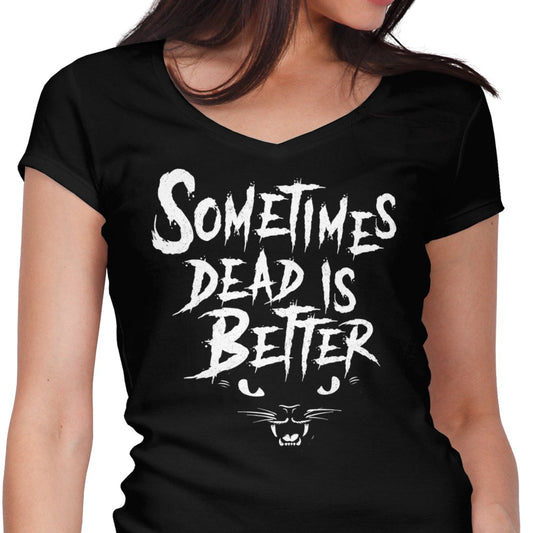 Sometimes Better - Women's V-Neck