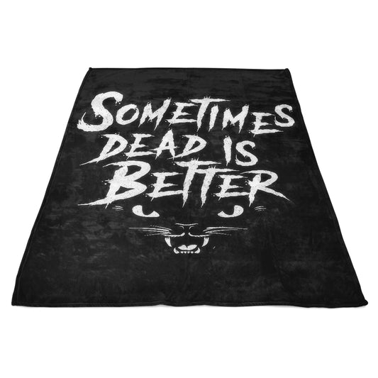 Sometimes Better - Fleece Blanket