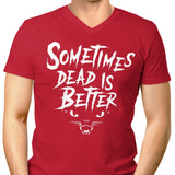 Sometimes Better - Men's V-Neck