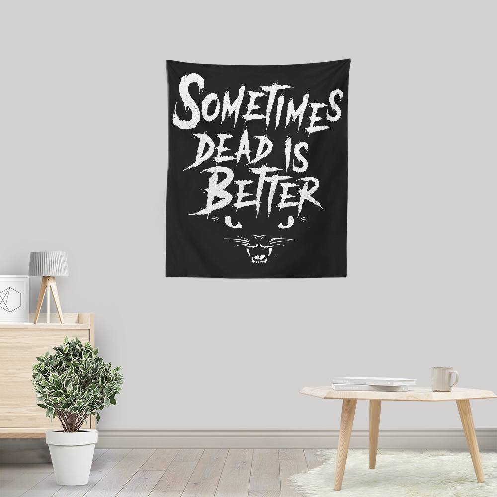 Sometimes Better - Wall Tapestry