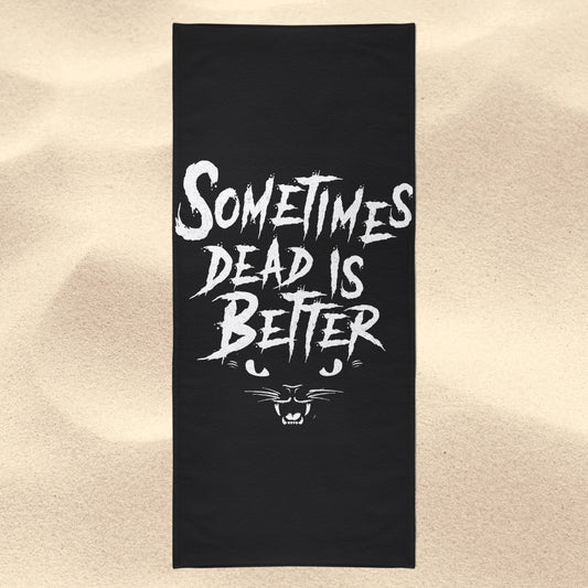 Sometimes Better - Towel