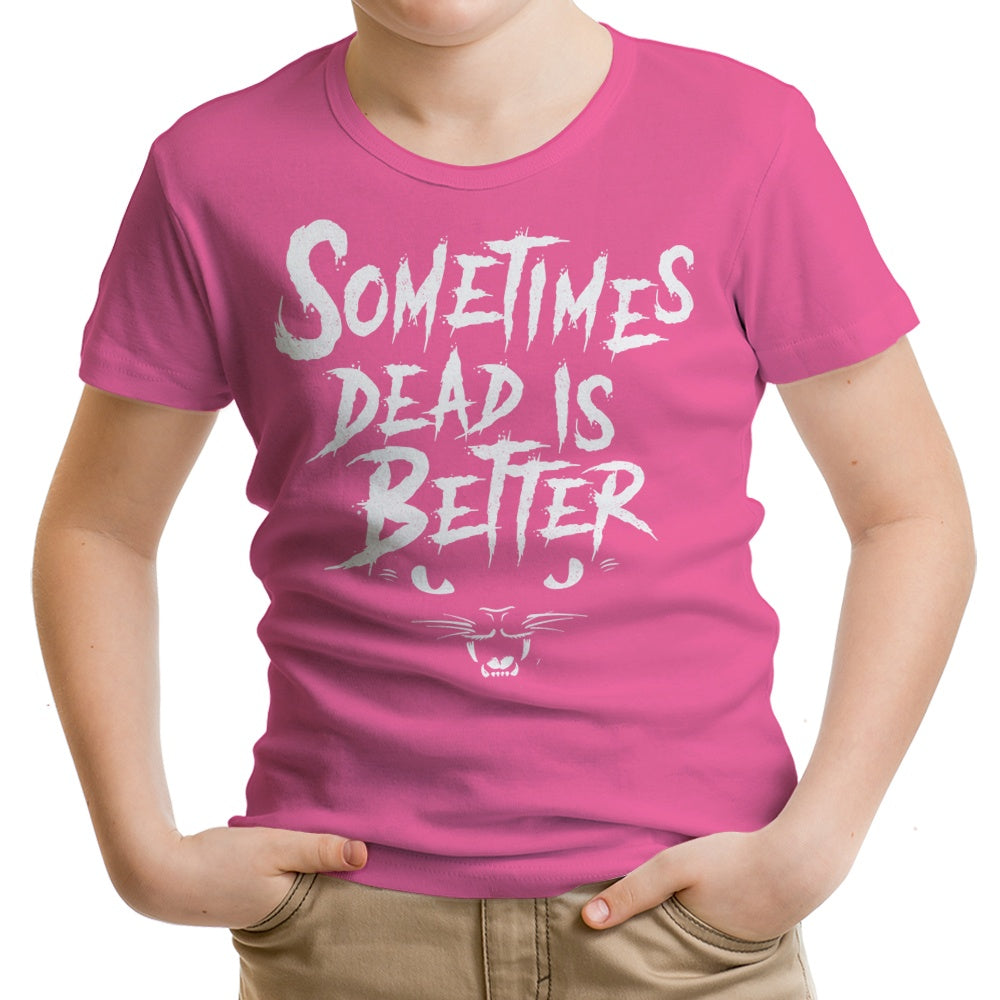 Sometimes Better - Youth Apparel