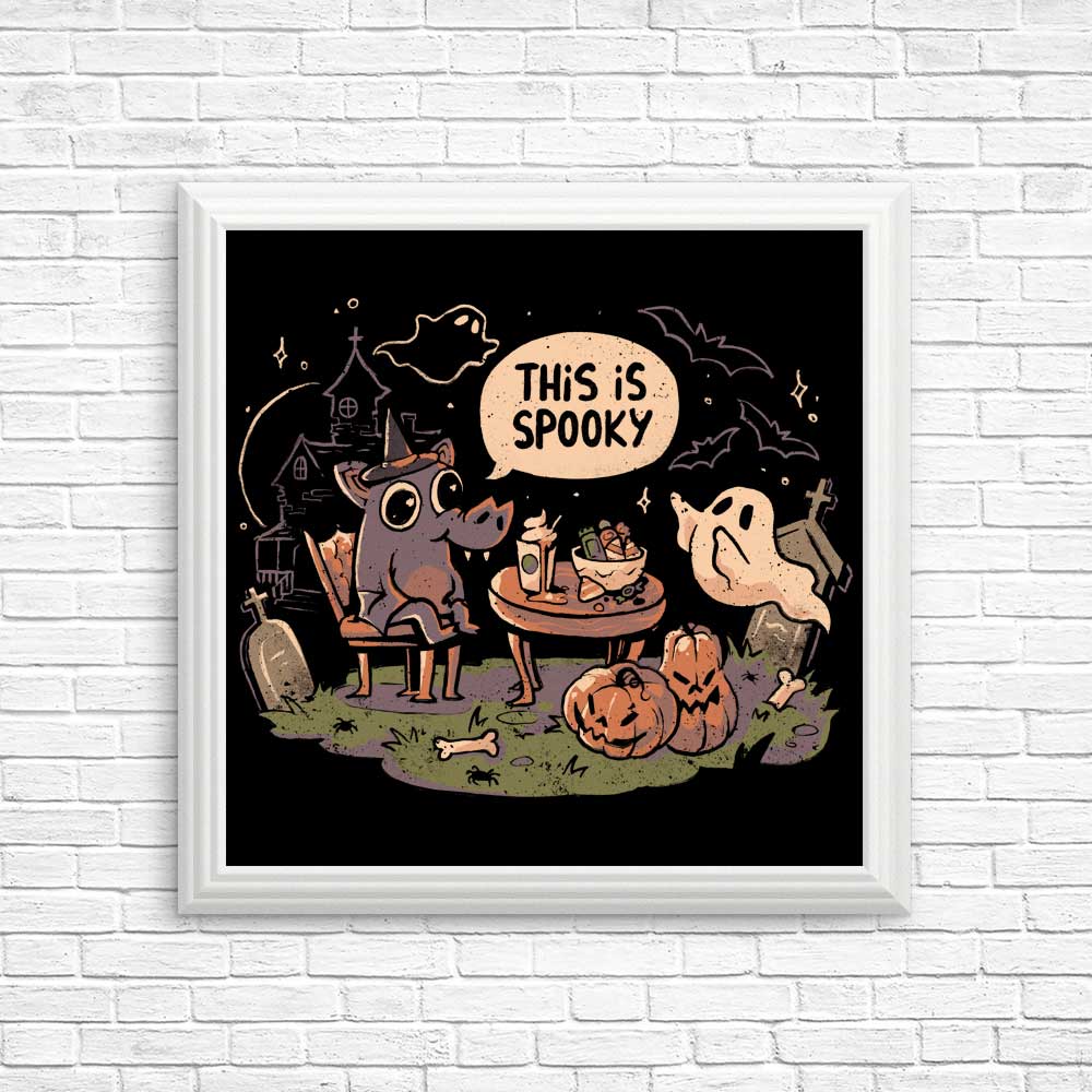 This is Spooky - Posters & Prints