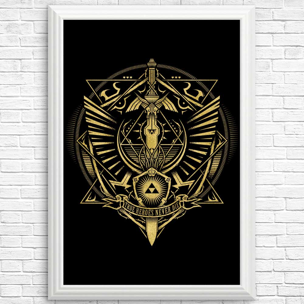 True Heroes Never Die (Gold) - Posters & Prints