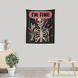 We're Fine - Wall Tapestry