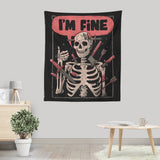 We're Fine - Wall Tapestry