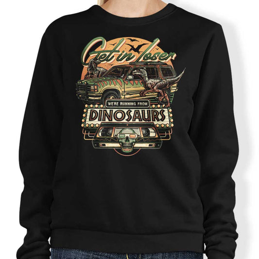 We're Running from Dinosaurs - Sweatshirt