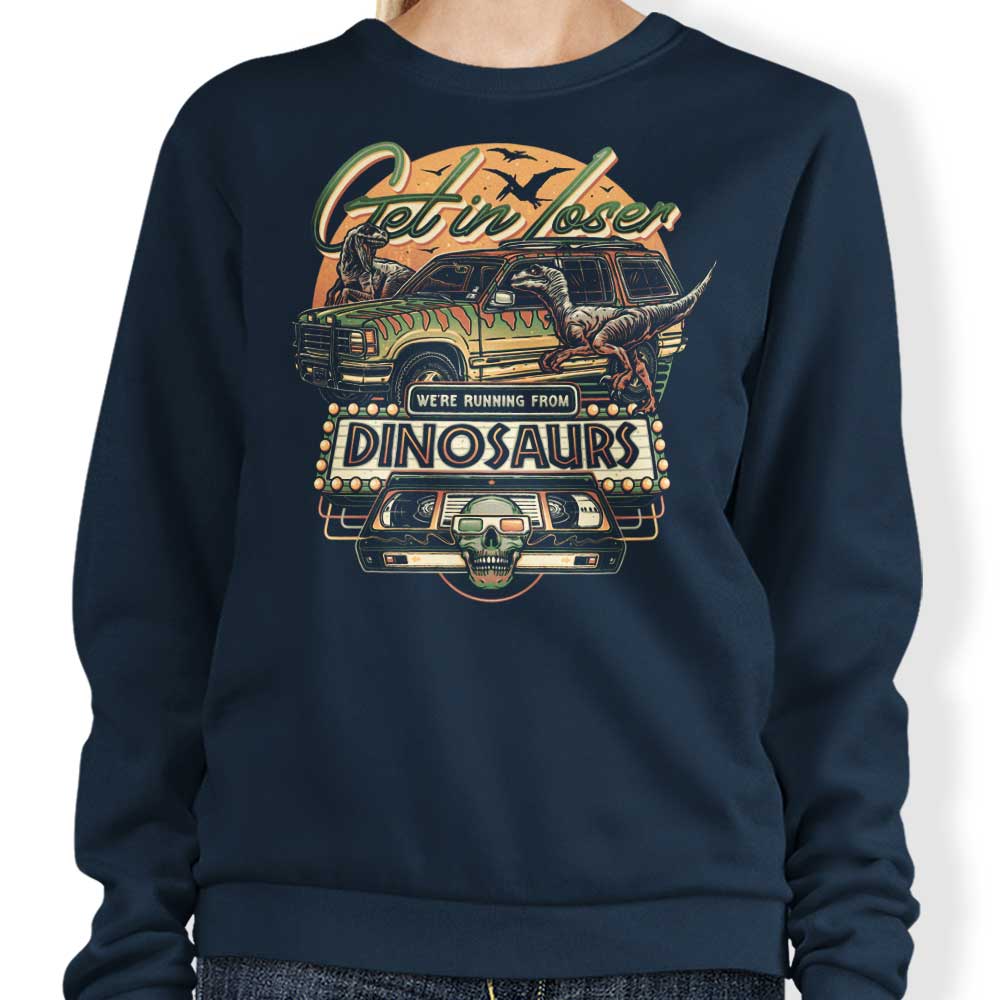 We're Running from Dinosaurs - Sweatshirt