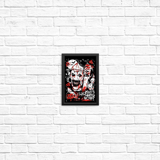 Who's Laughing Now - Posters & Prints