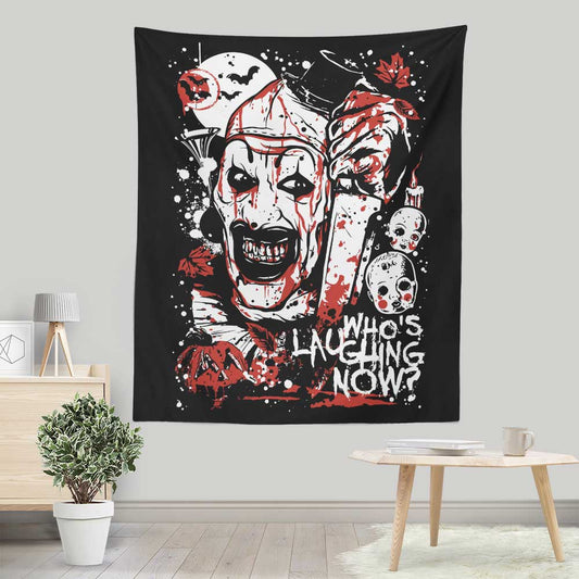 Who's Laughing Now - Wall Tapestry