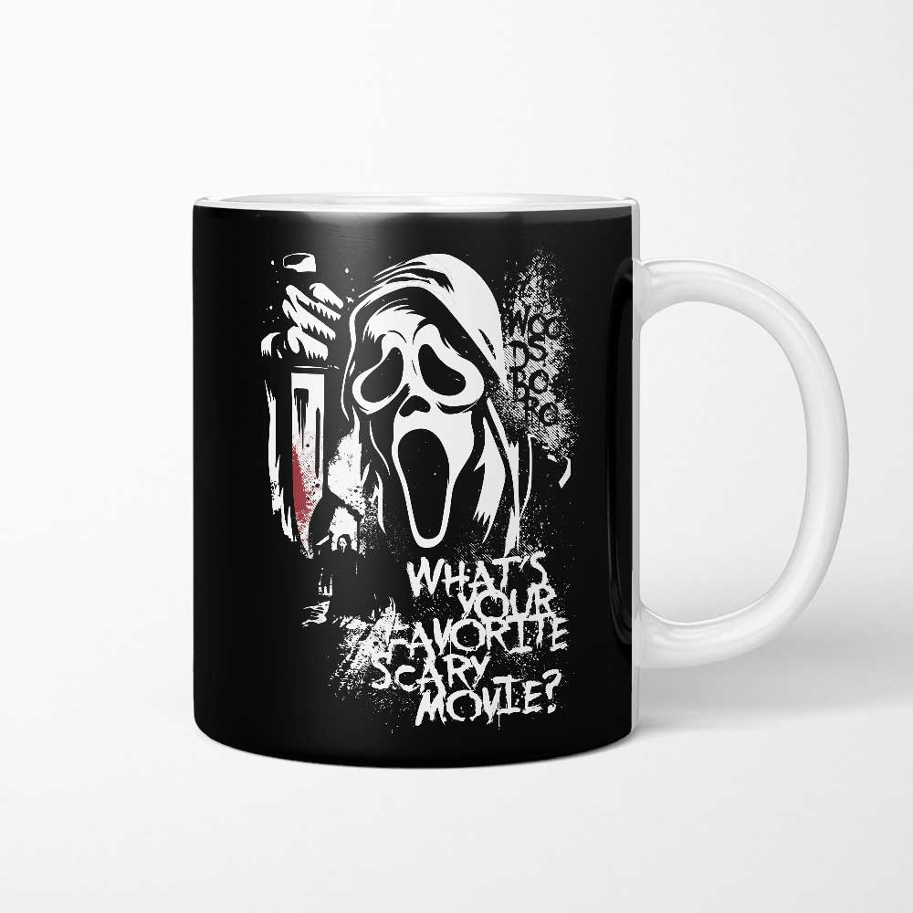 Your Favorite Scary Movie - Mug