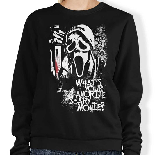 Your Favorite Scary Movie - Sweatshirt