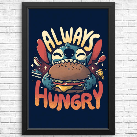 Always Hungry - Posters & Prints