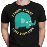 An Elephant Never Cares - Men's Apparel