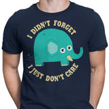 An Elephant Never Cares - Men's Apparel