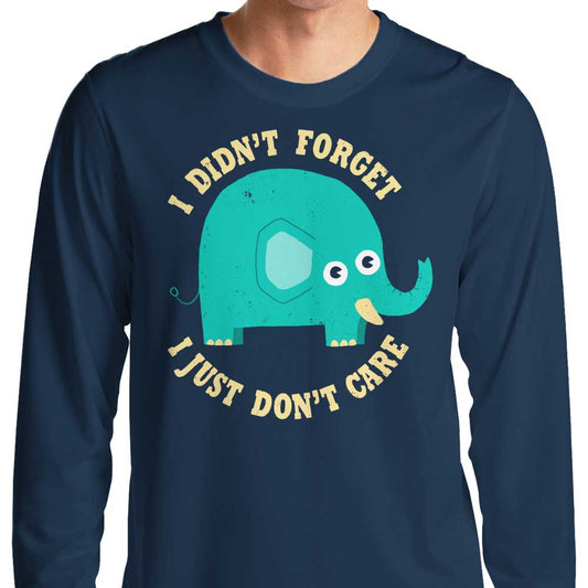 An Elephant Never Cares - Long Sleeve T-Shirt