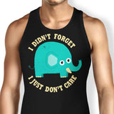 An Elephant Never Cares - Tank Top