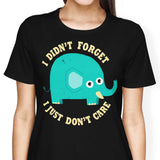 An Elephant Never Cares - Women's Apparel