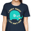 An Elephant Never Cares - Women's Apparel