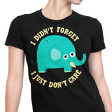 An Elephant Never Cares - Women's Apparel