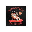 Armageddon Out of Here - Metal Print