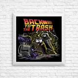 Back to the Trash - Posters & Prints