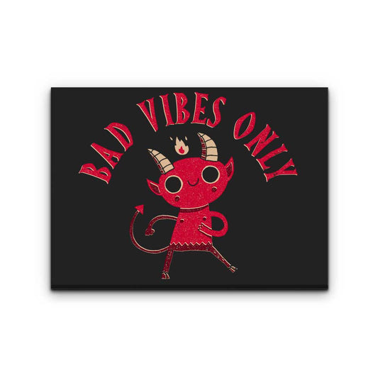 Bad Vibes Only - Canvas Print