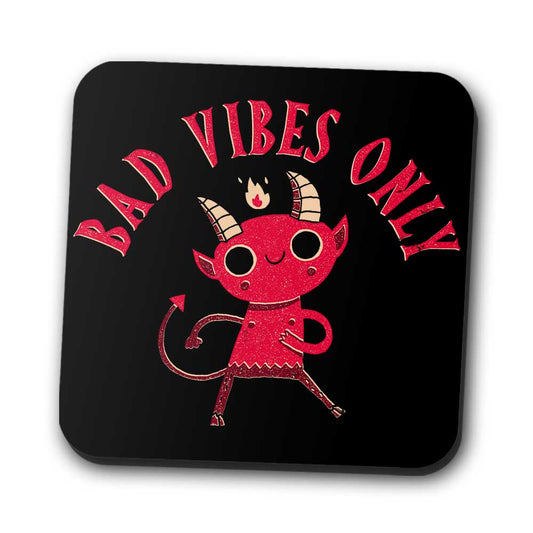 Bad Vibes Only - Coasters