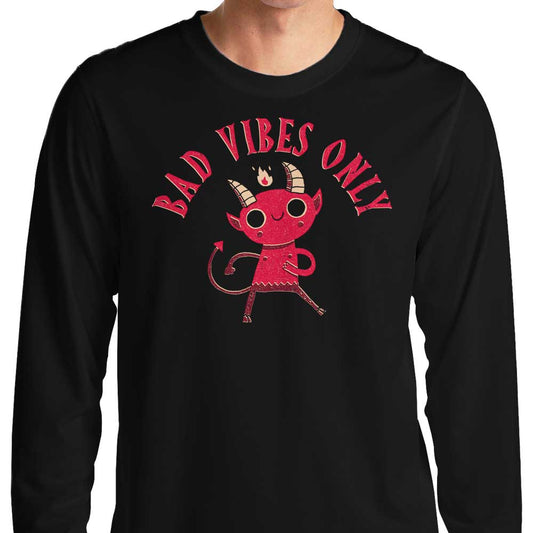 Bad Vibes Only - Long Sleeve T-Shirt