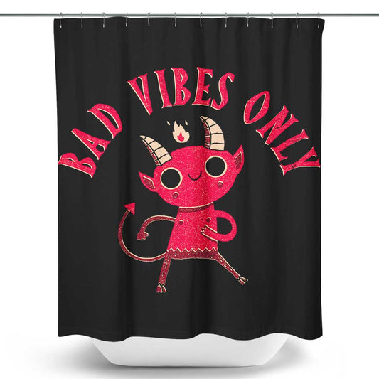 Bad Vibes Only - Shower Curtain