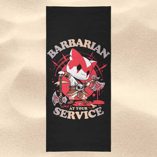 Barbarian at Your Service - Towel