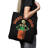 Barrel of Laughs - Tote Bag