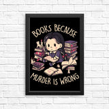 Books Over Murder - Posters & Prints