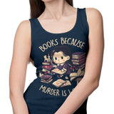 Books Over Murder - Tank Top