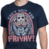 Can't Wait for Friyay - Men's Apparel