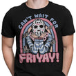 Can't Wait for Friyay - Men's Apparel