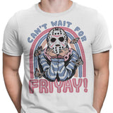 Can't Wait for Friyay - Men's Apparel