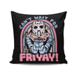 Can't Wait for Friyay - Throw Pillow