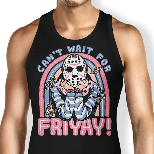 Can't Wait for Friyay - Tank Top