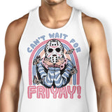 Can't Wait for Friyay - Tank Top