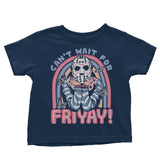 Can't Wait for Friyay - Youth Apparel