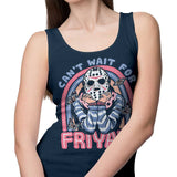 Can't Wait for Friyay - Tank Top